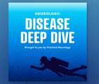 Neurology Disease Deep Dive